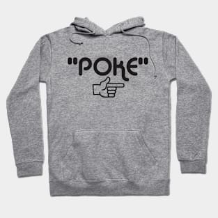 Poke me! Funny meme Hoodie